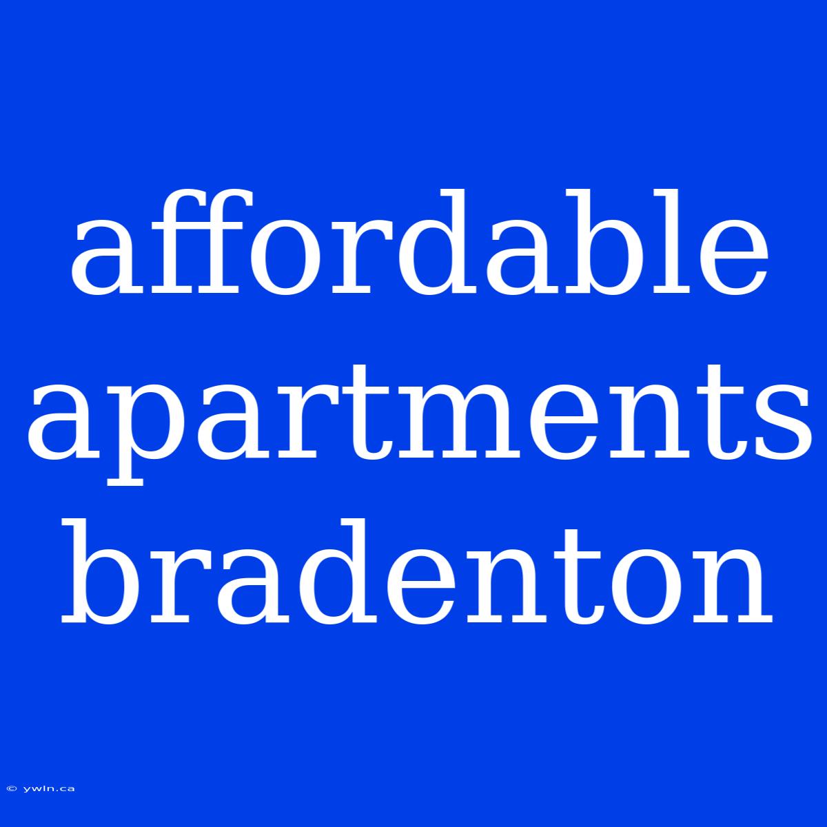 Affordable Apartments Bradenton