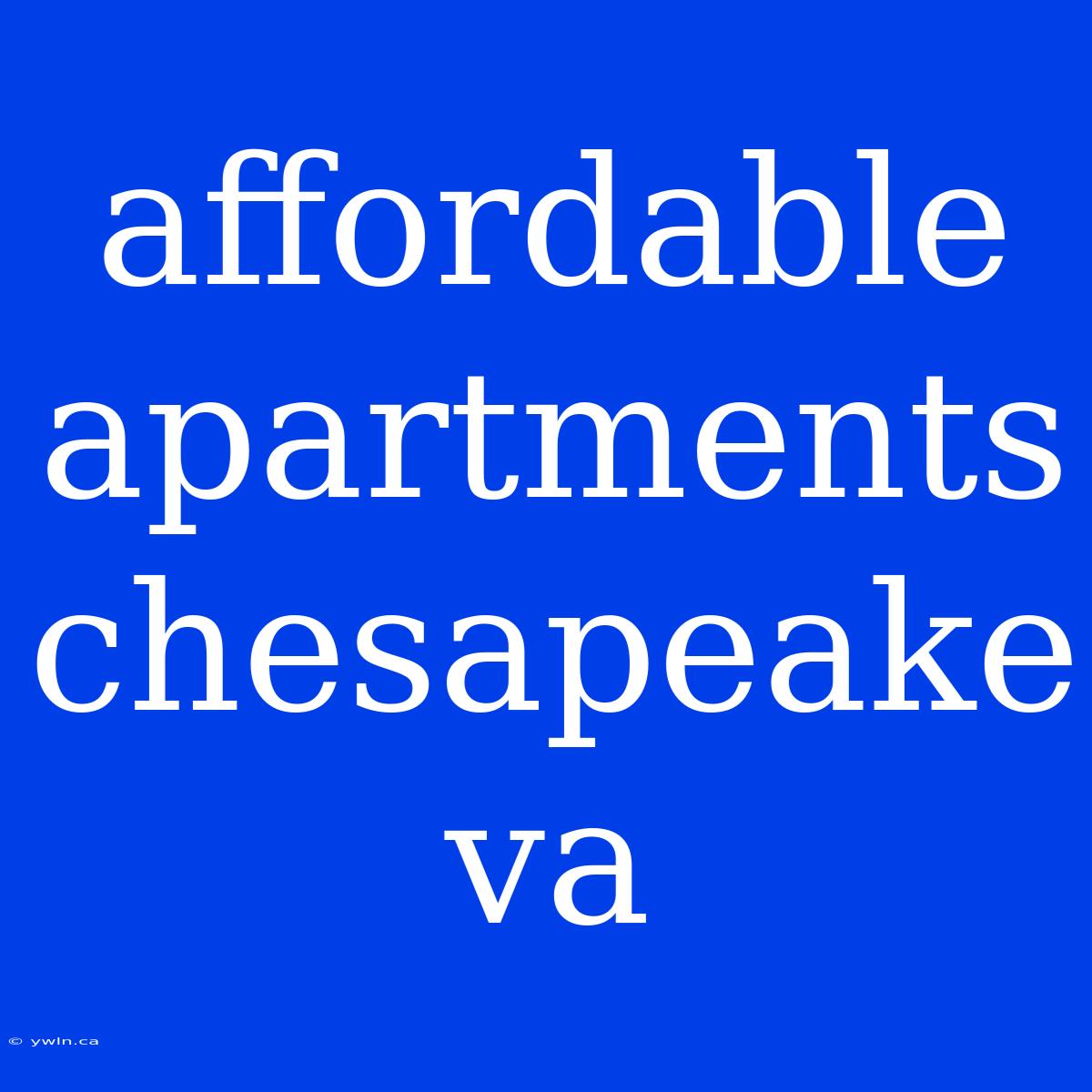 Affordable Apartments Chesapeake Va