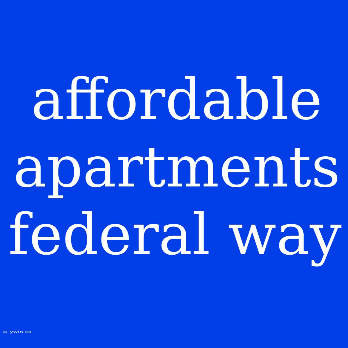 Affordable Apartments Federal Way