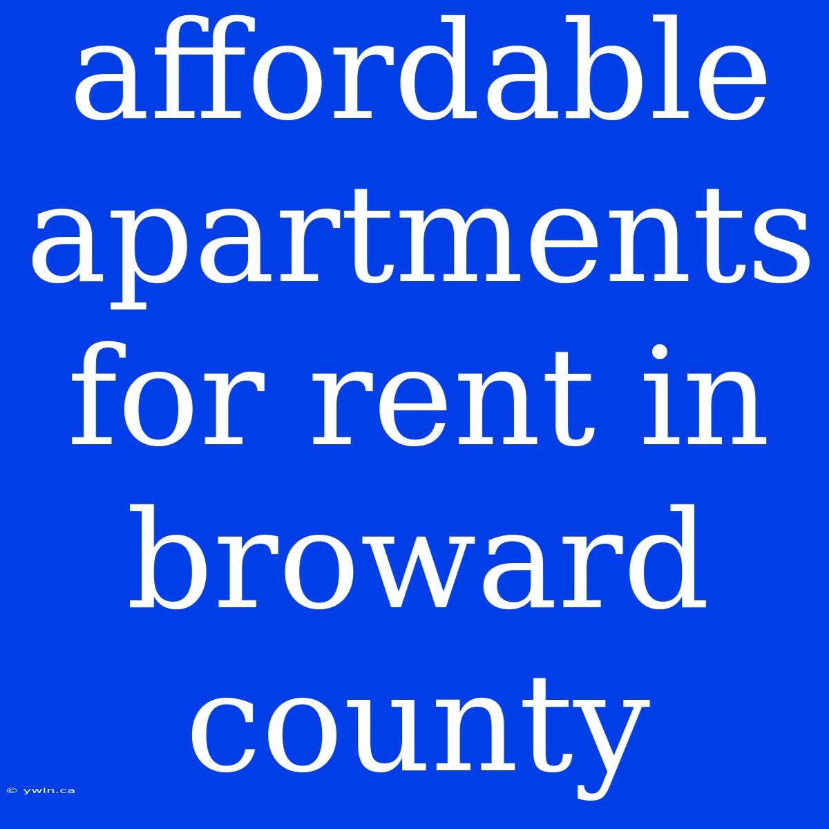 Affordable Apartments For Rent In Broward County