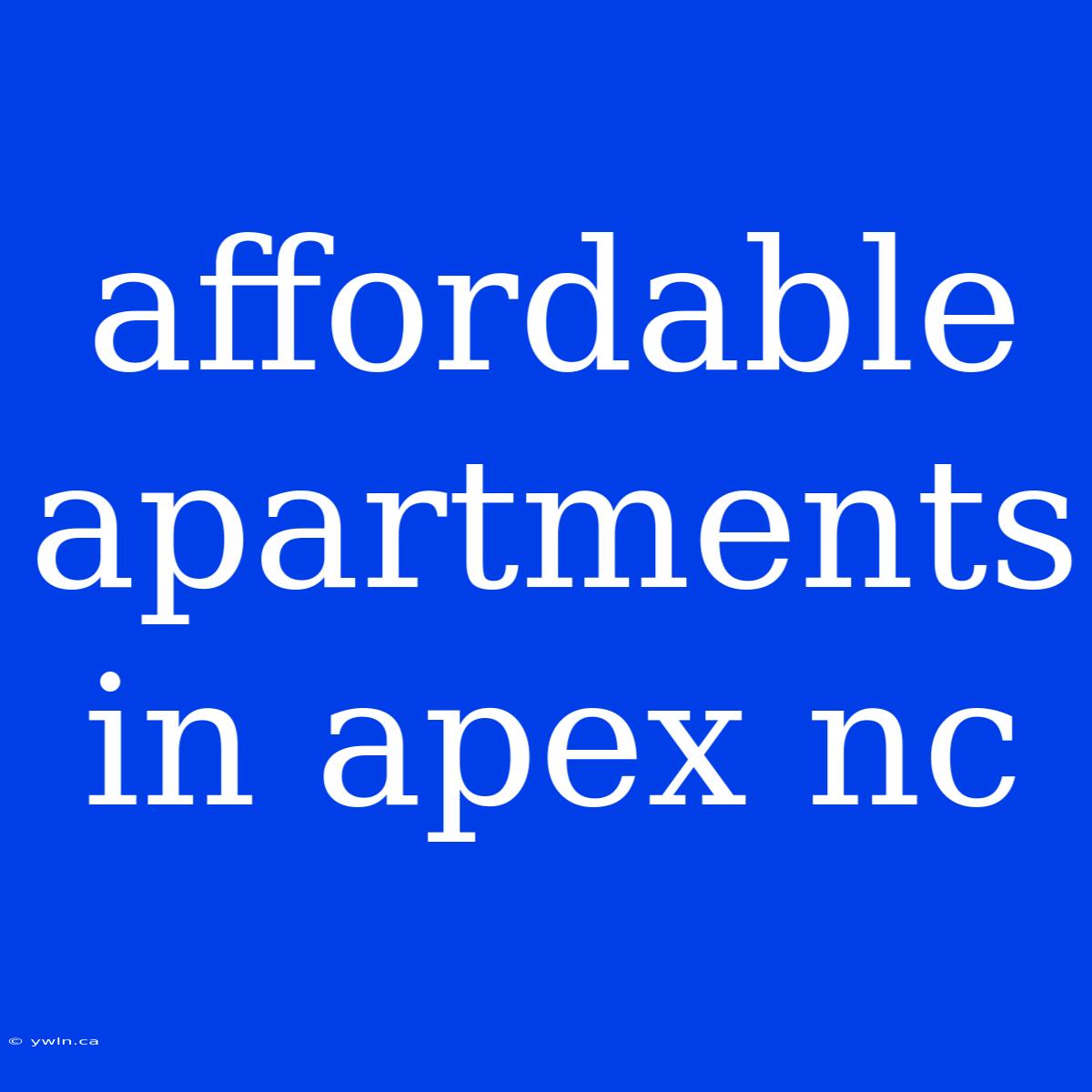 Affordable Apartments In Apex Nc