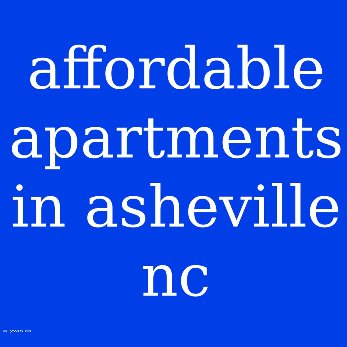 Affordable Apartments In Asheville Nc