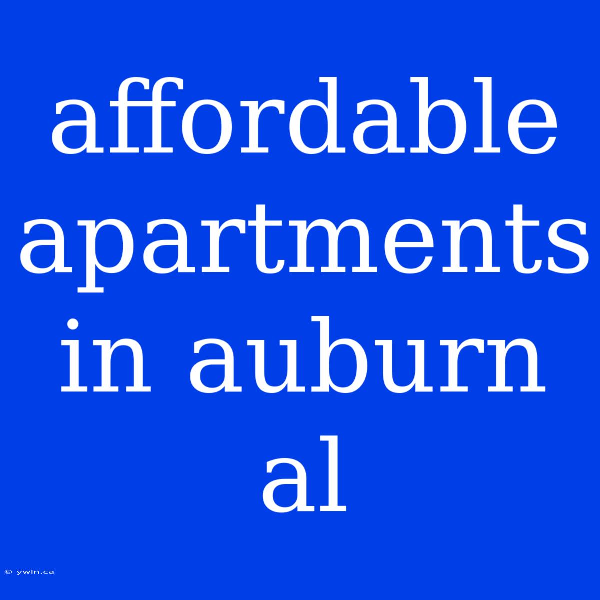 Affordable Apartments In Auburn Al