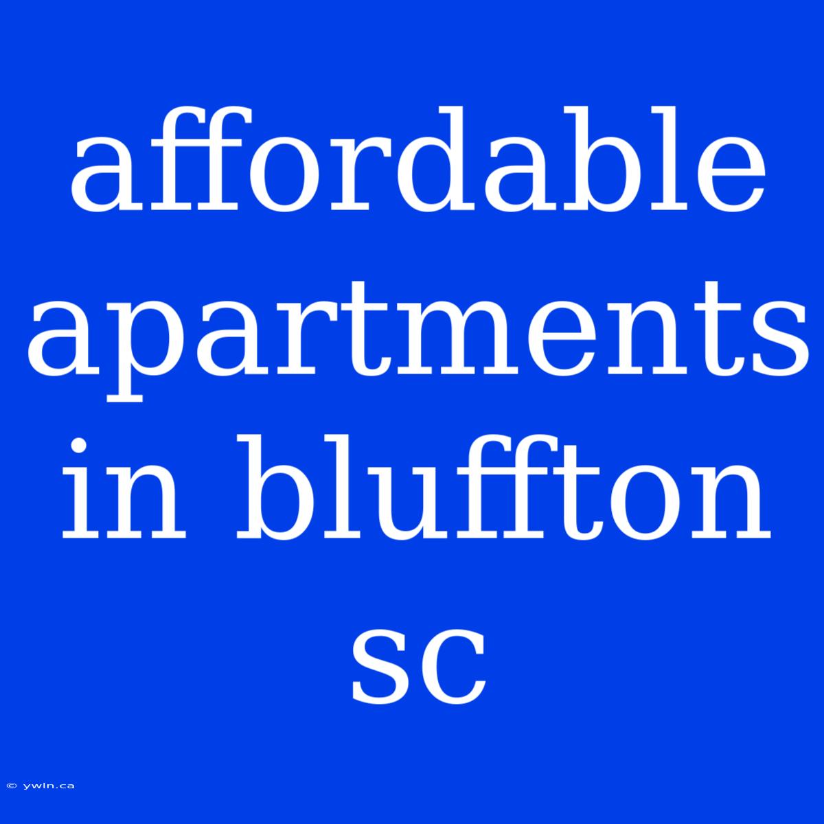 Affordable Apartments In Bluffton Sc