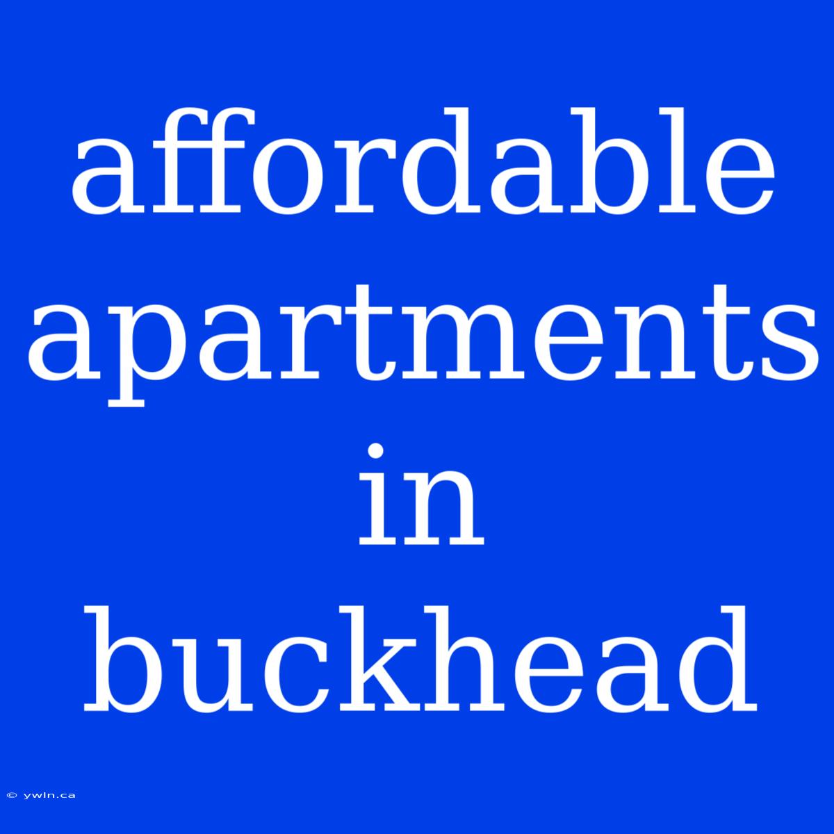 Affordable Apartments In Buckhead