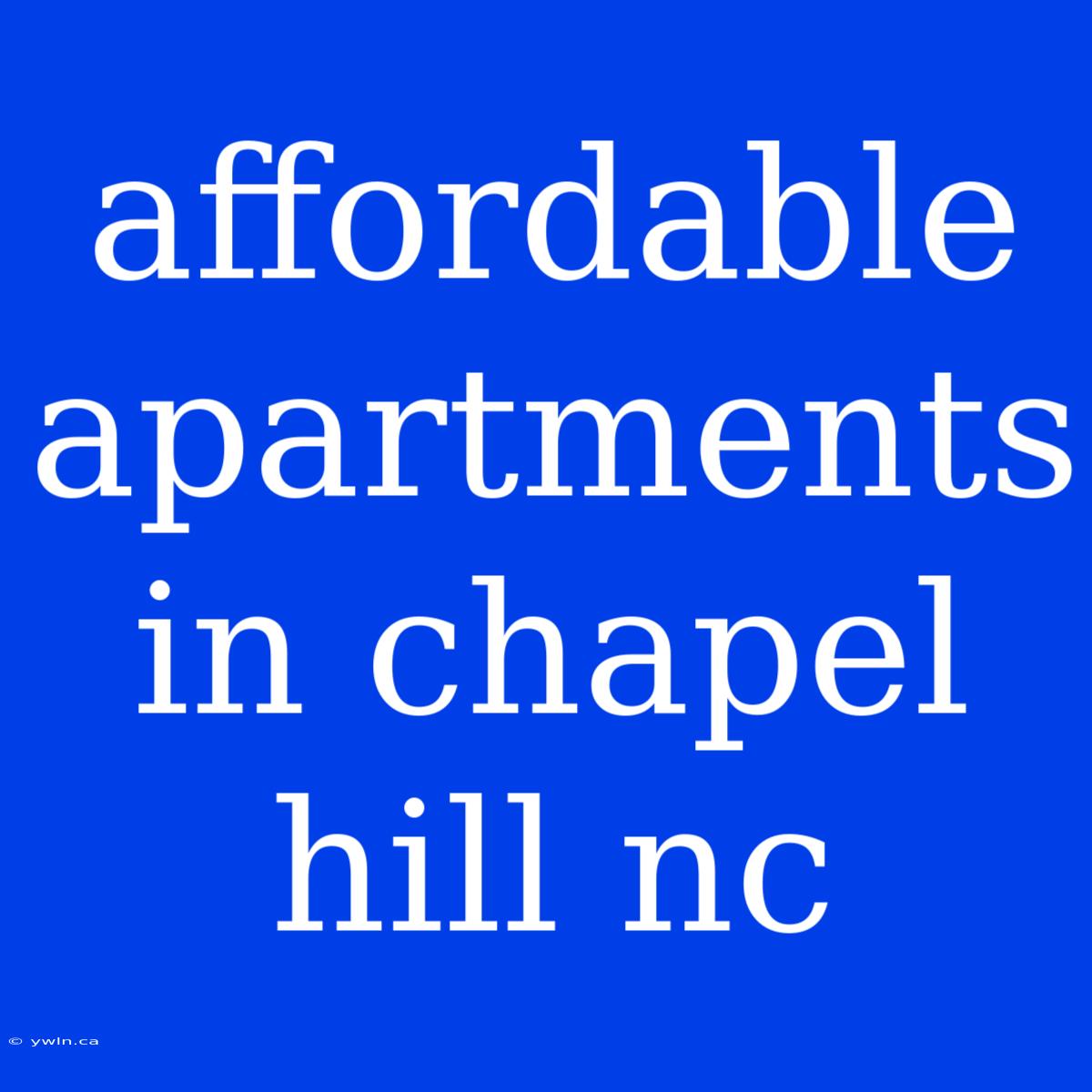 Affordable Apartments In Chapel Hill Nc