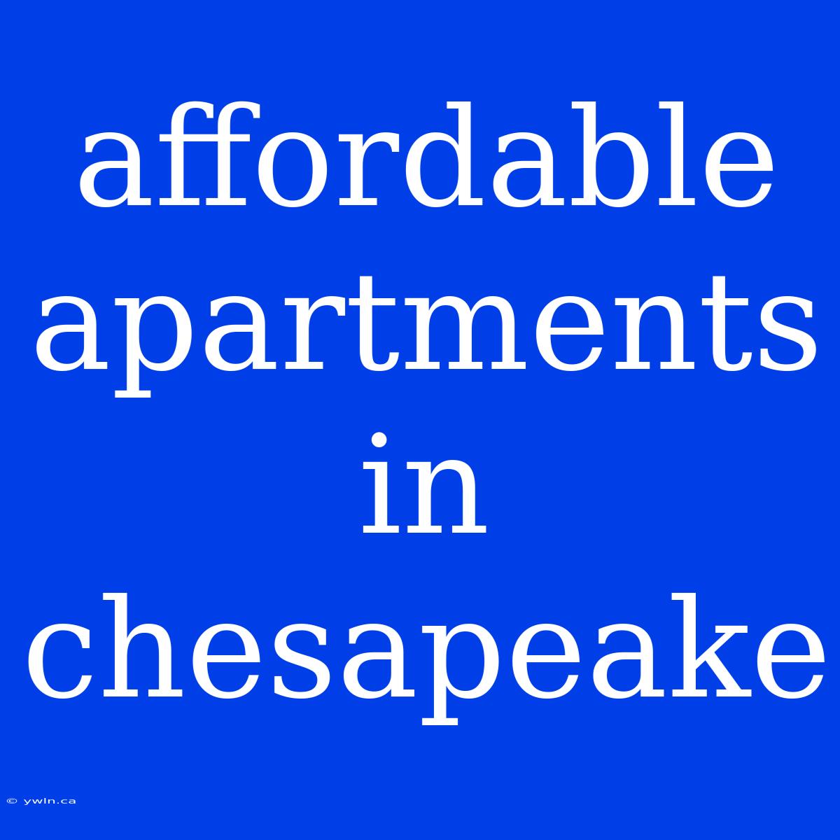 Affordable Apartments In Chesapeake