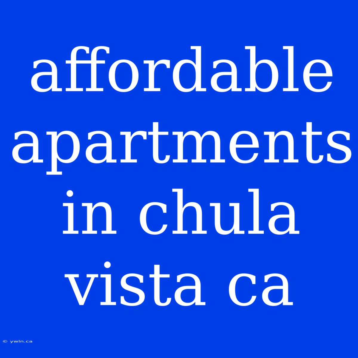 Affordable Apartments In Chula Vista Ca