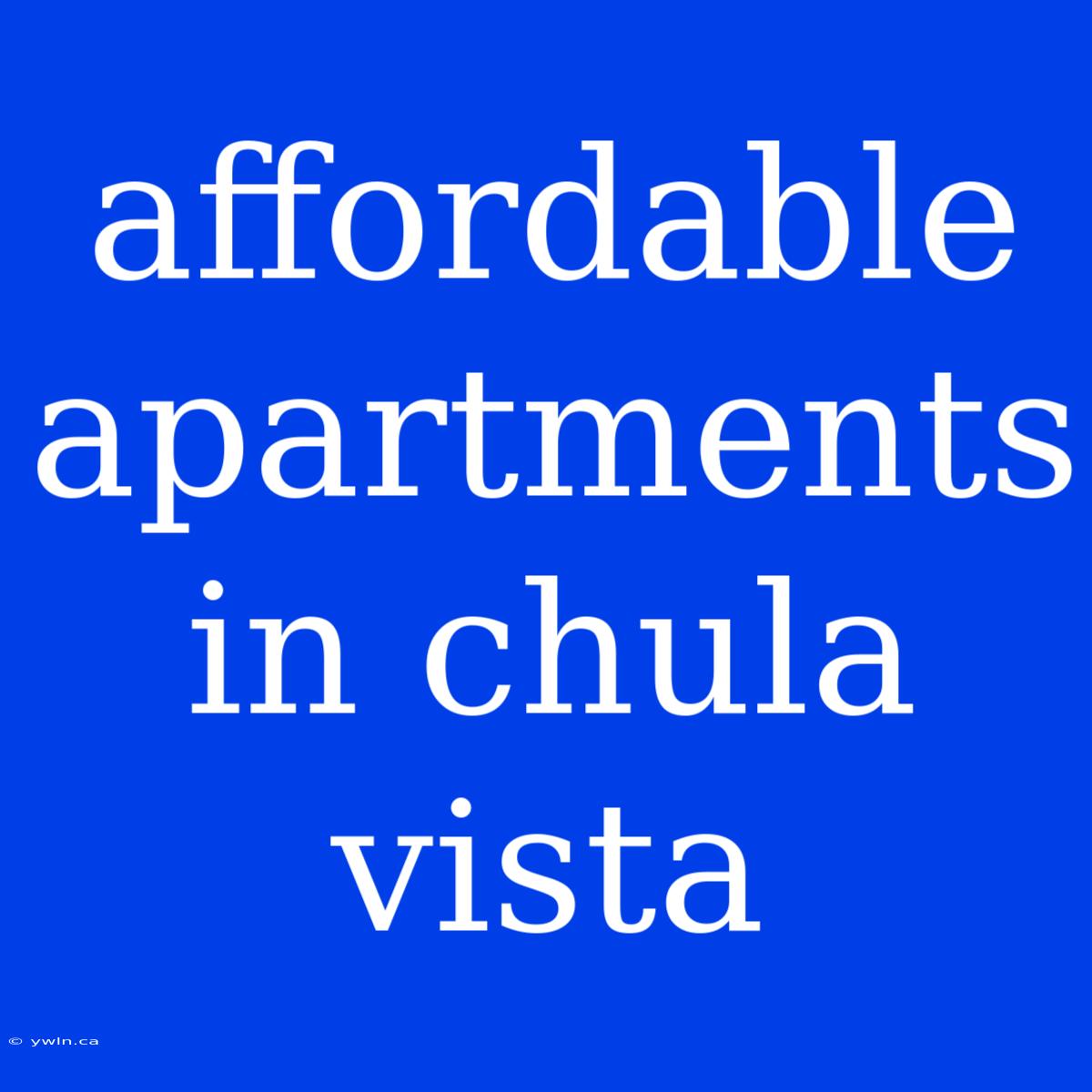 Affordable Apartments In Chula Vista