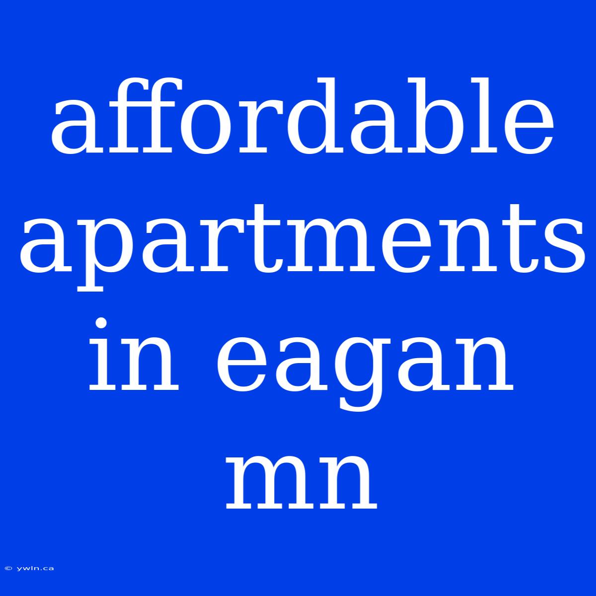 Affordable Apartments In Eagan Mn