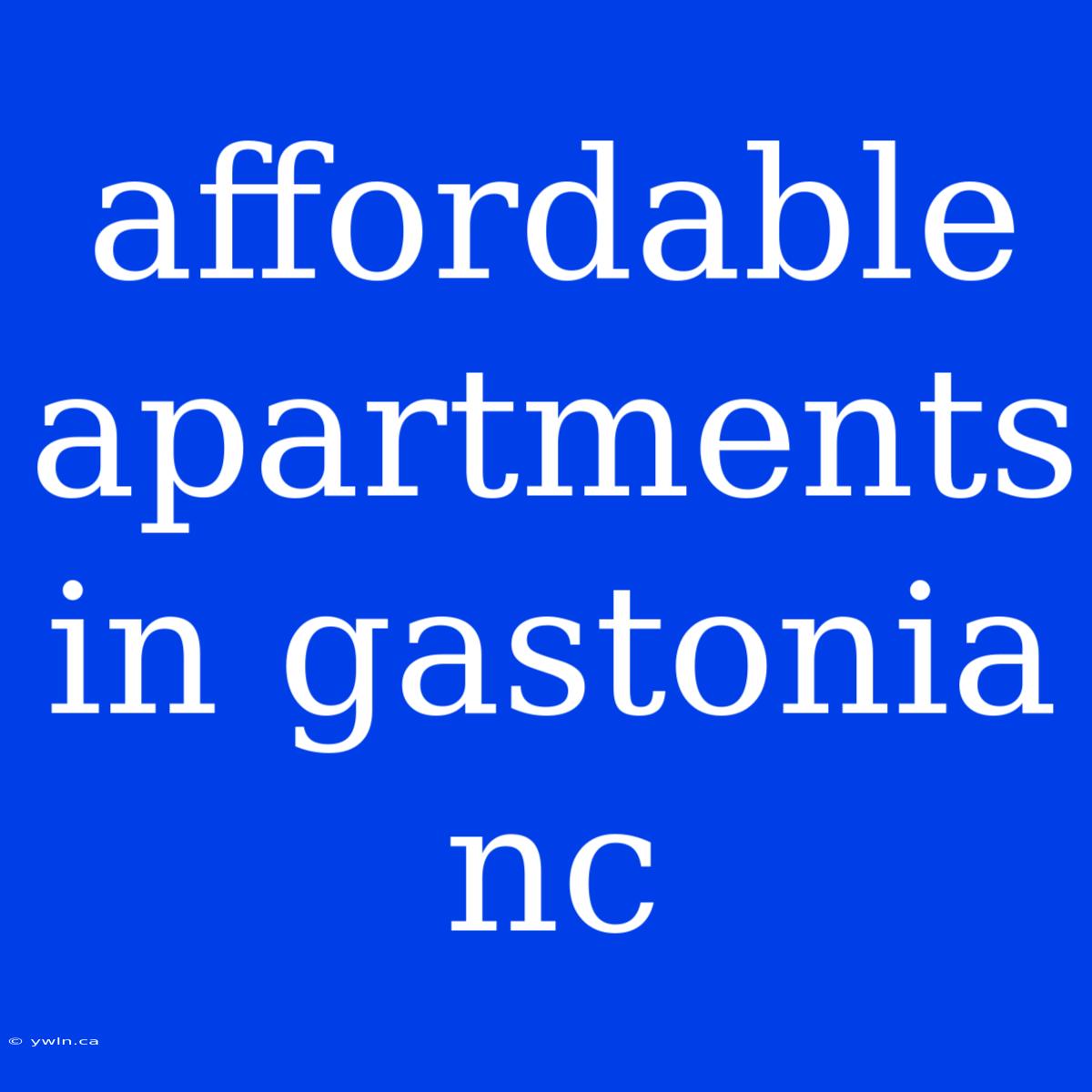 Affordable Apartments In Gastonia Nc