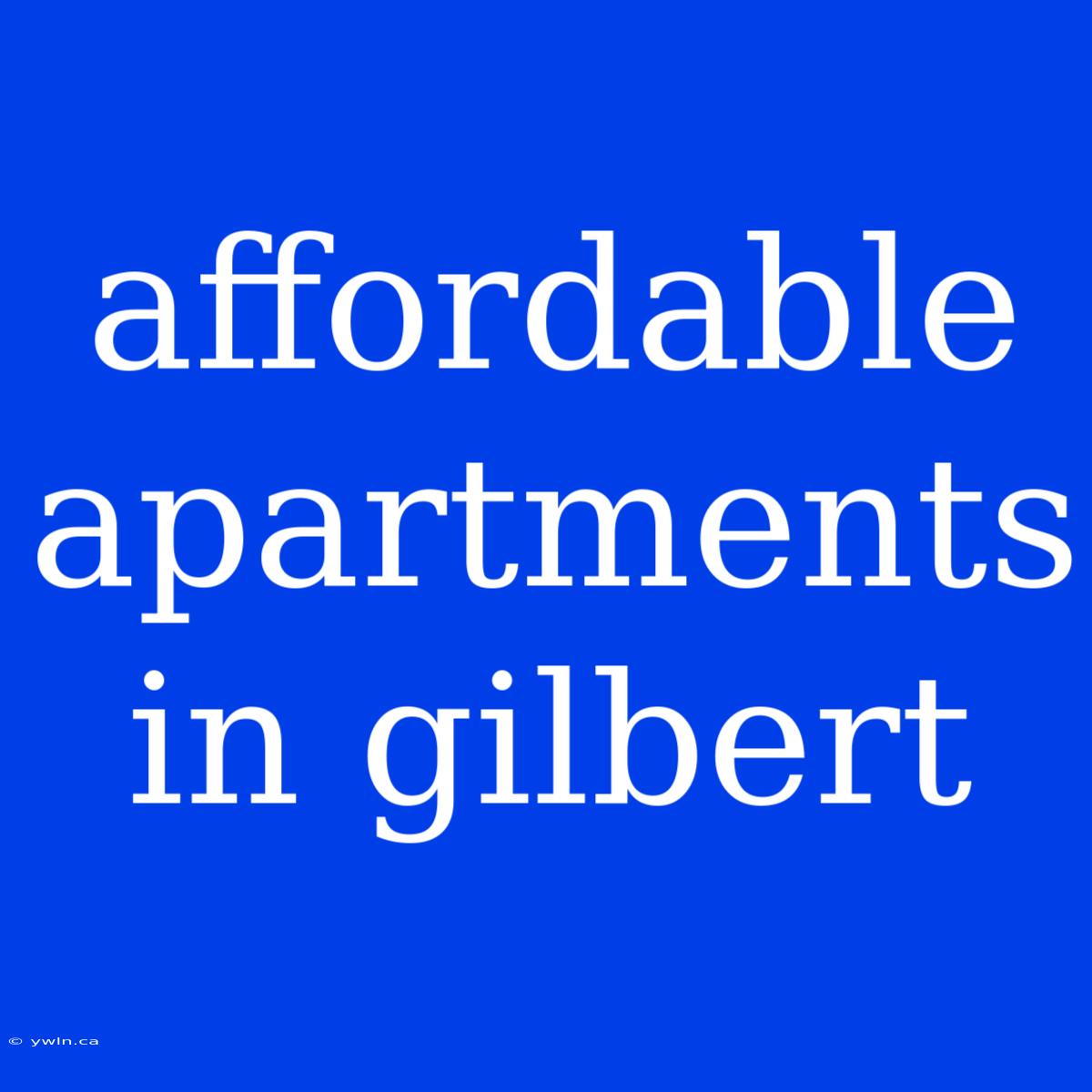 Affordable Apartments In Gilbert