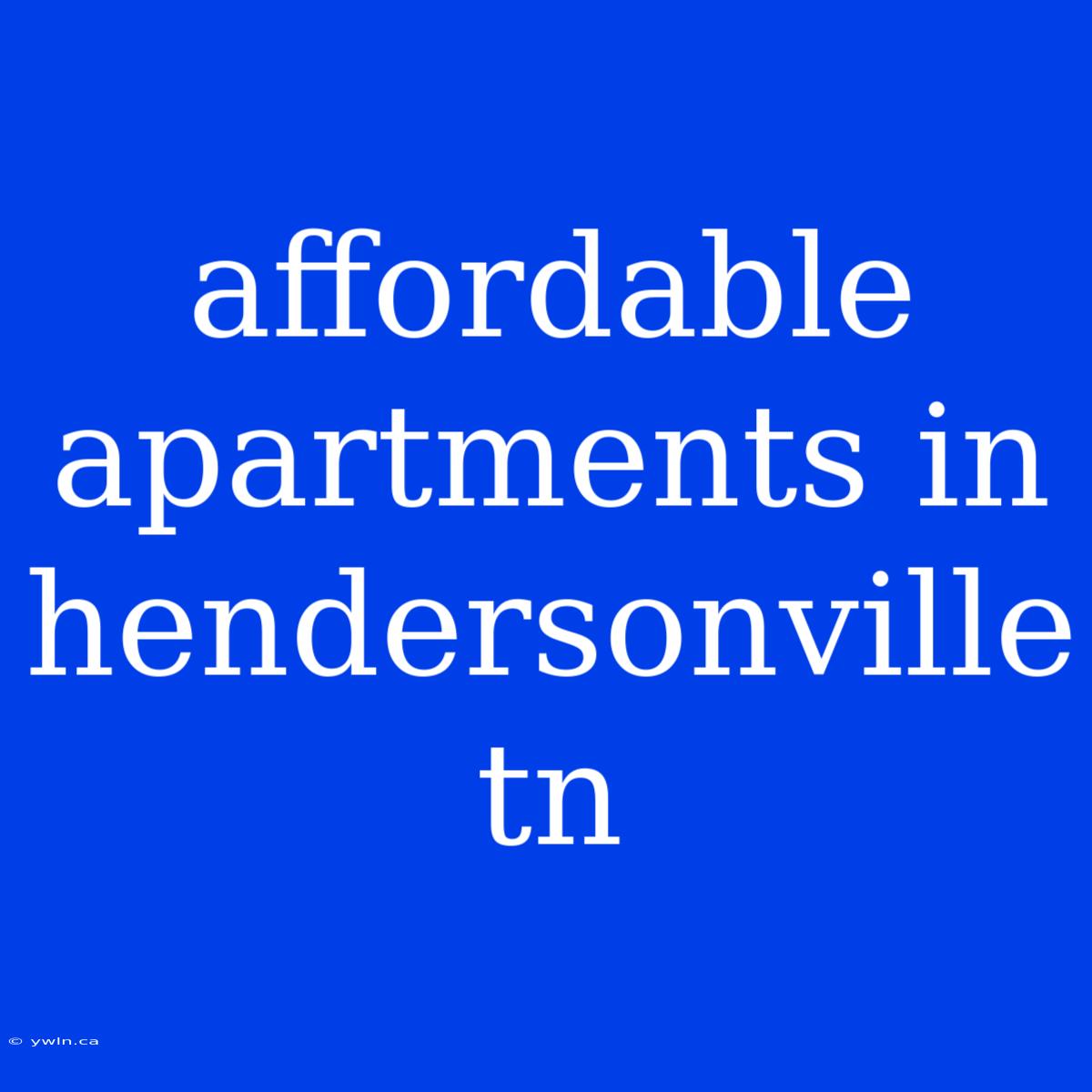 Affordable Apartments In Hendersonville Tn