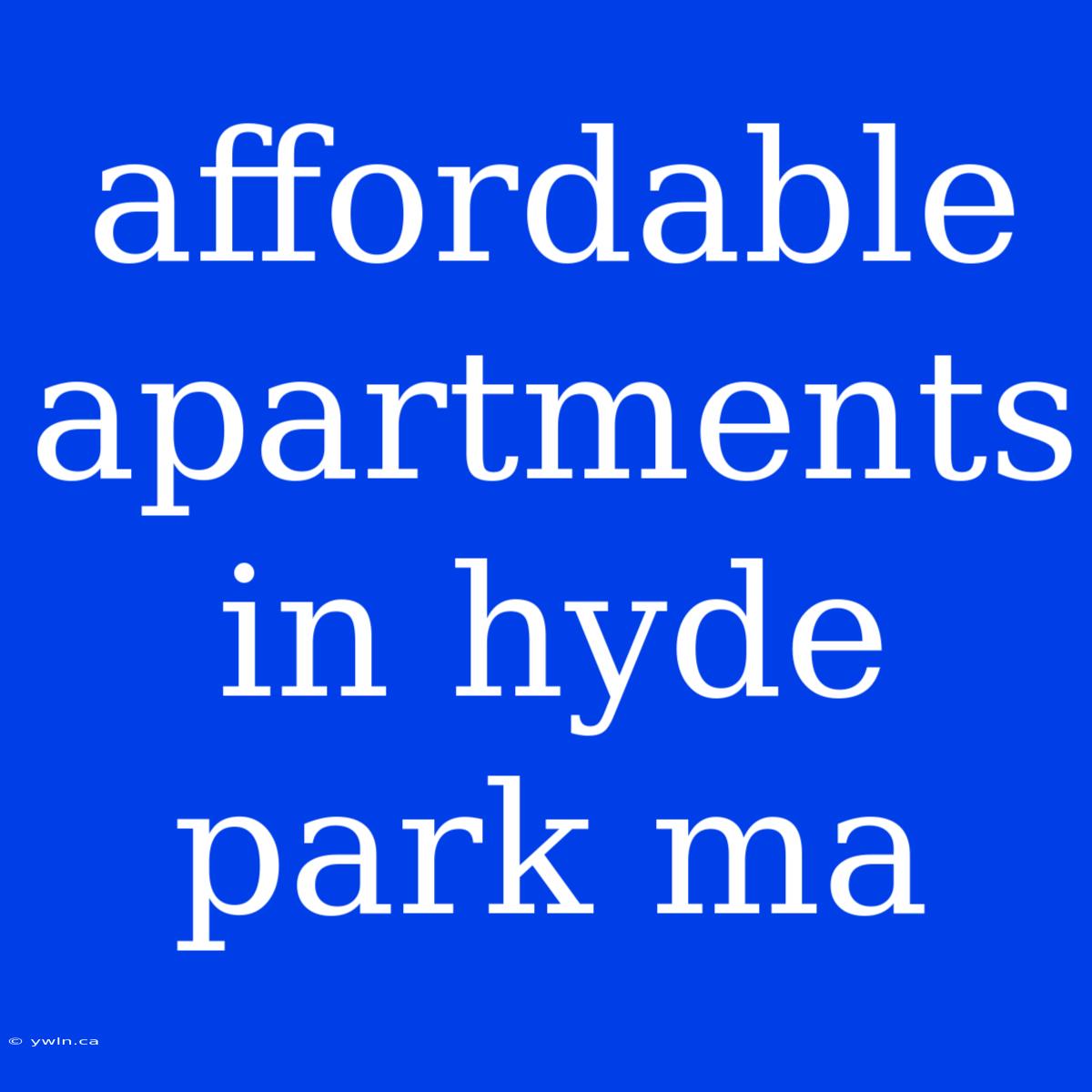 Affordable Apartments In Hyde Park Ma