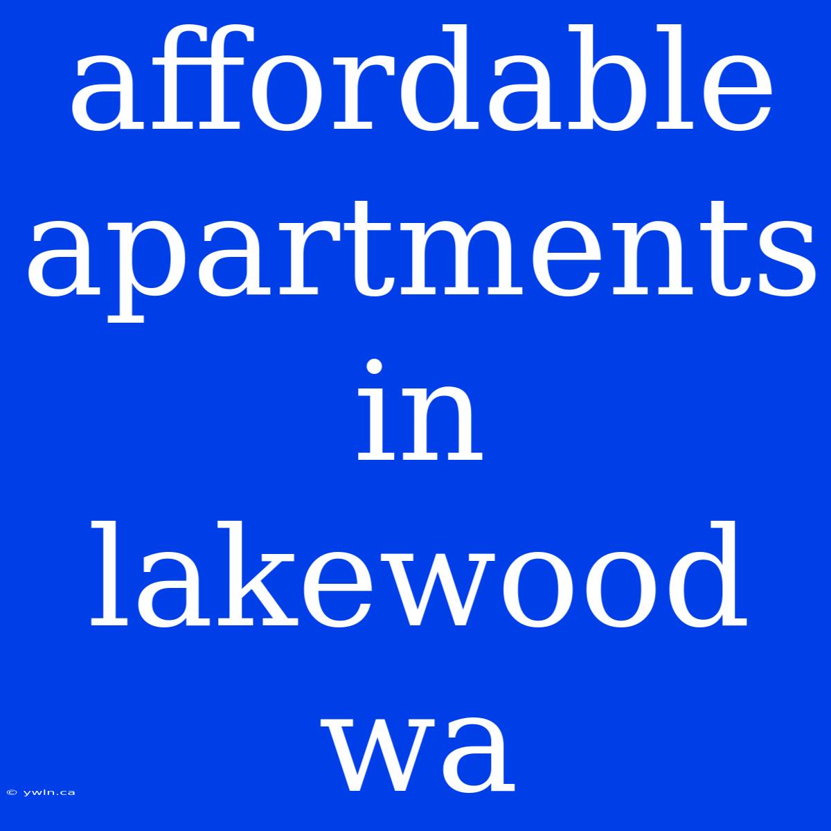 Affordable Apartments In Lakewood Wa