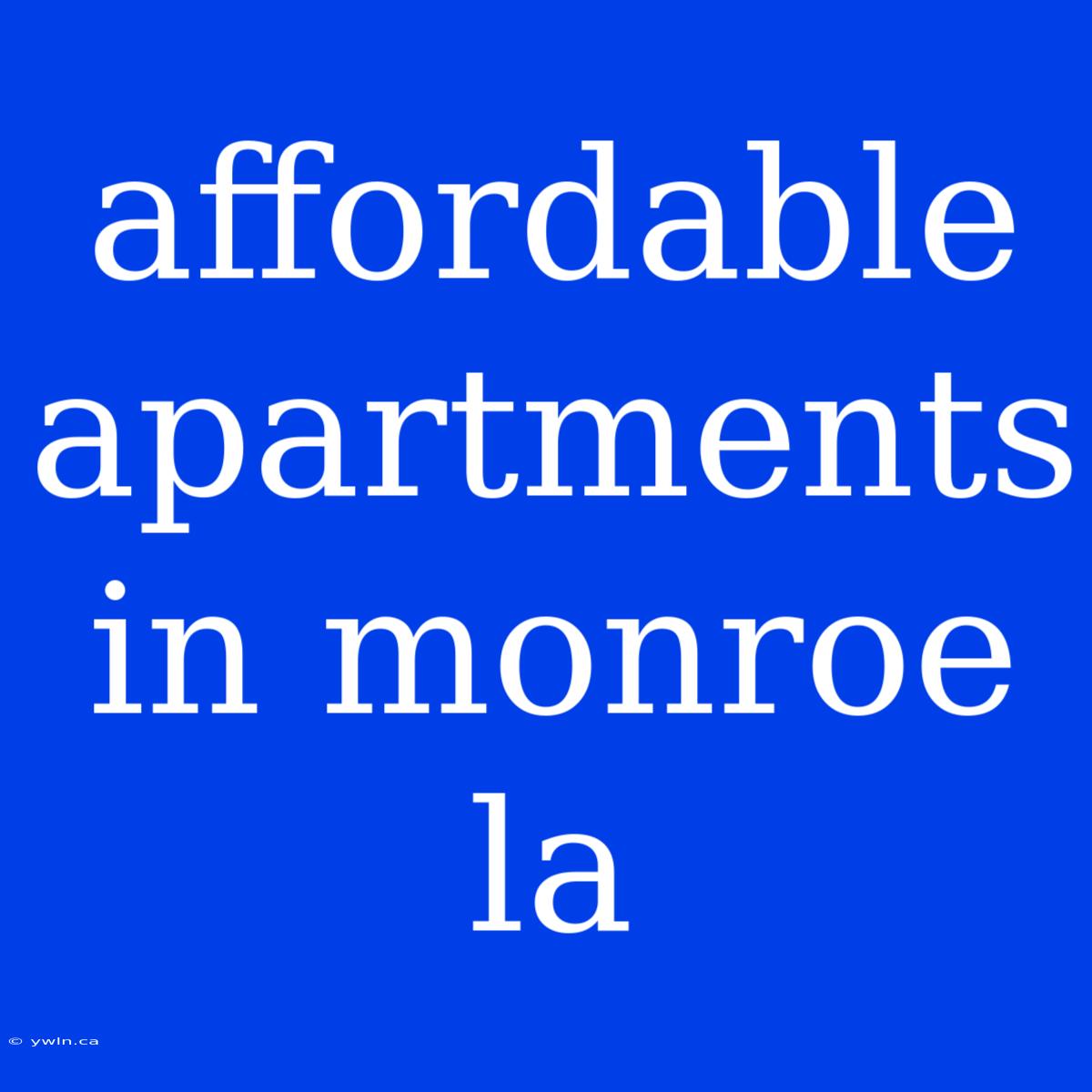 Affordable Apartments In Monroe La