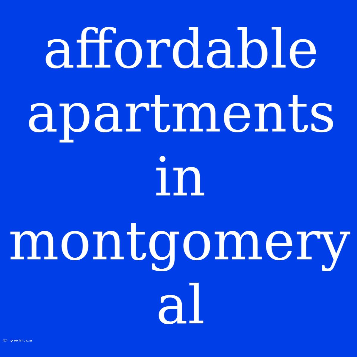 Affordable Apartments In Montgomery Al