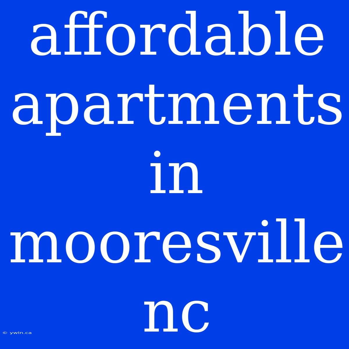 Affordable Apartments In Mooresville Nc