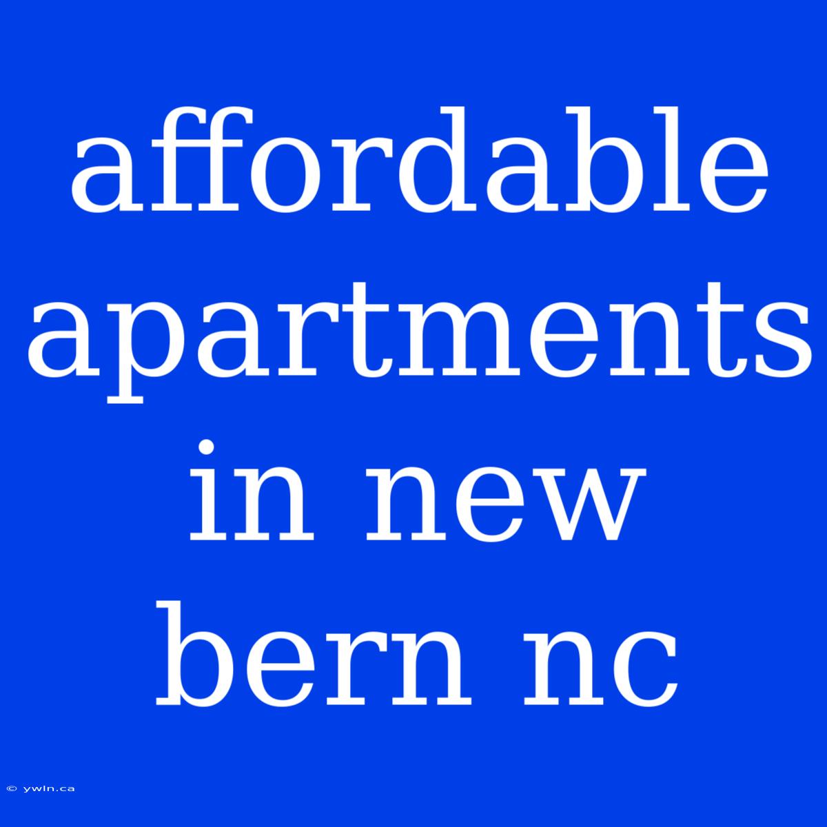 Affordable Apartments In New Bern Nc