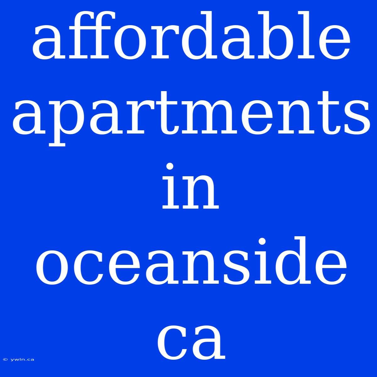 Affordable Apartments In Oceanside Ca