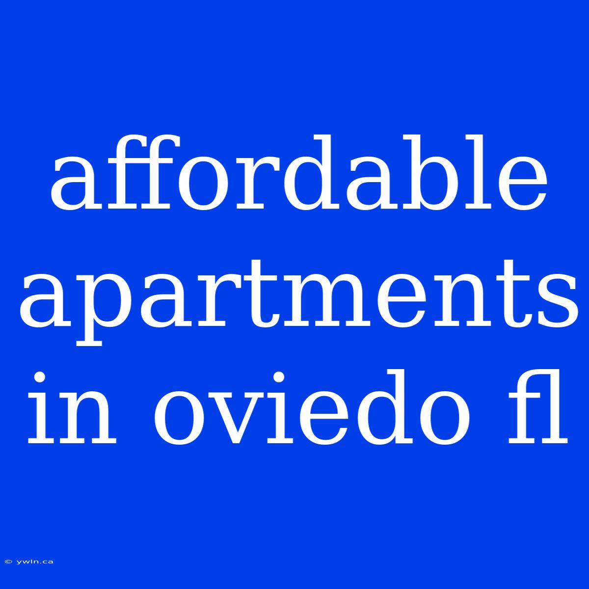 Affordable Apartments In Oviedo Fl