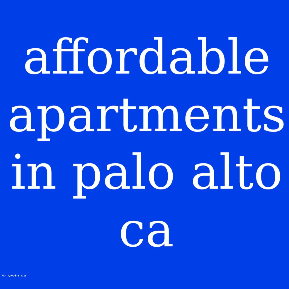 Affordable Apartments In Palo Alto Ca