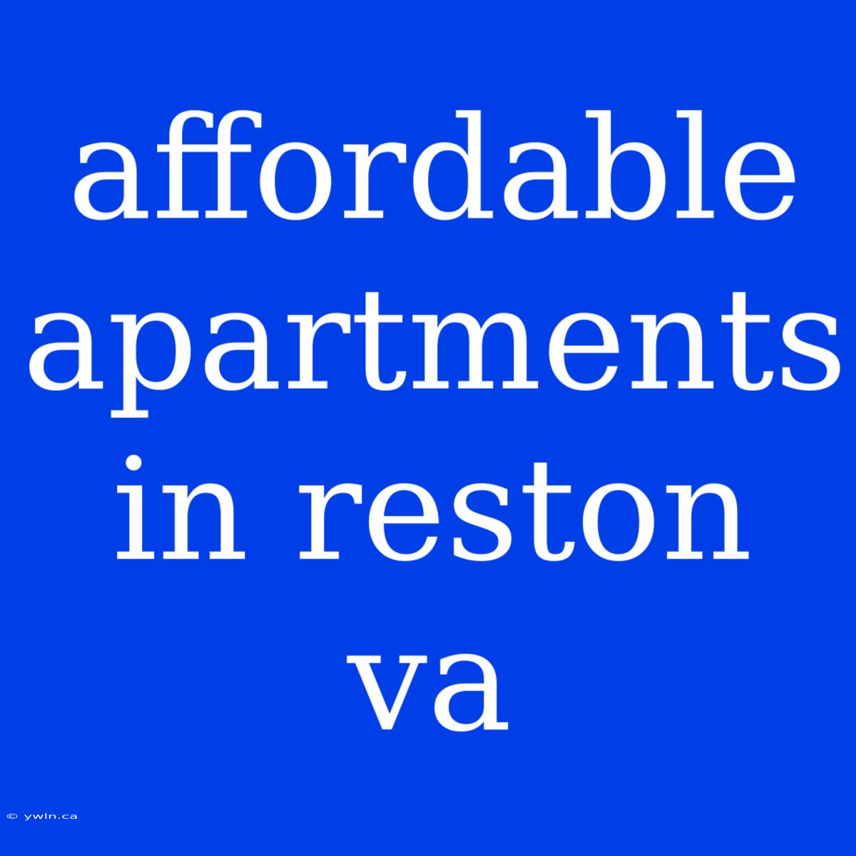 Affordable Apartments In Reston Va