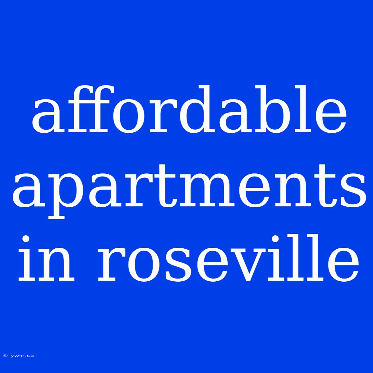 Affordable Apartments In Roseville