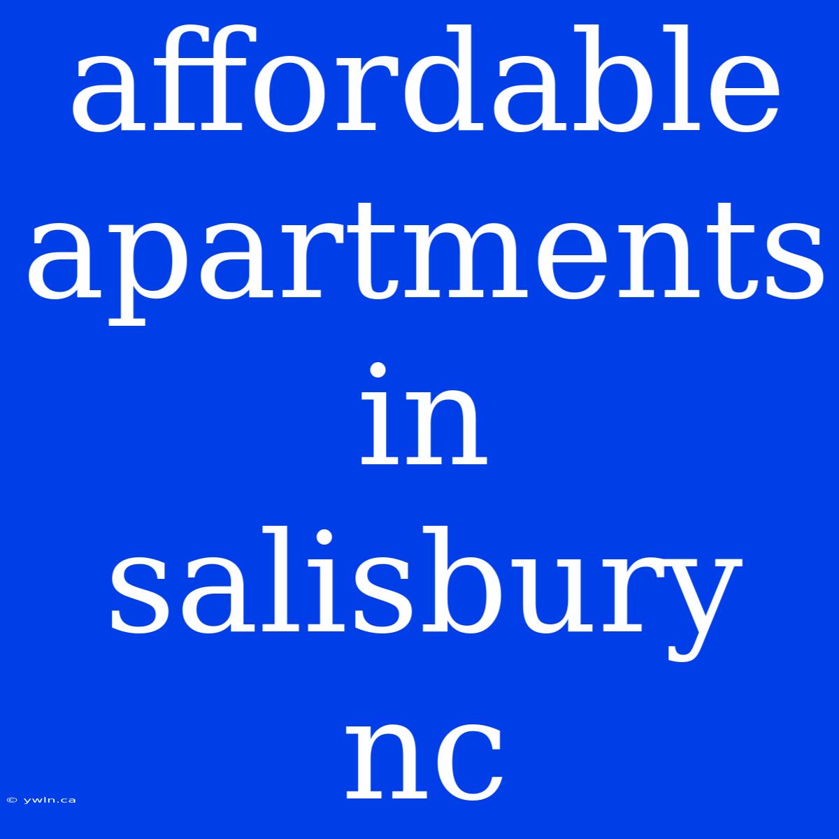 Affordable Apartments In Salisbury Nc