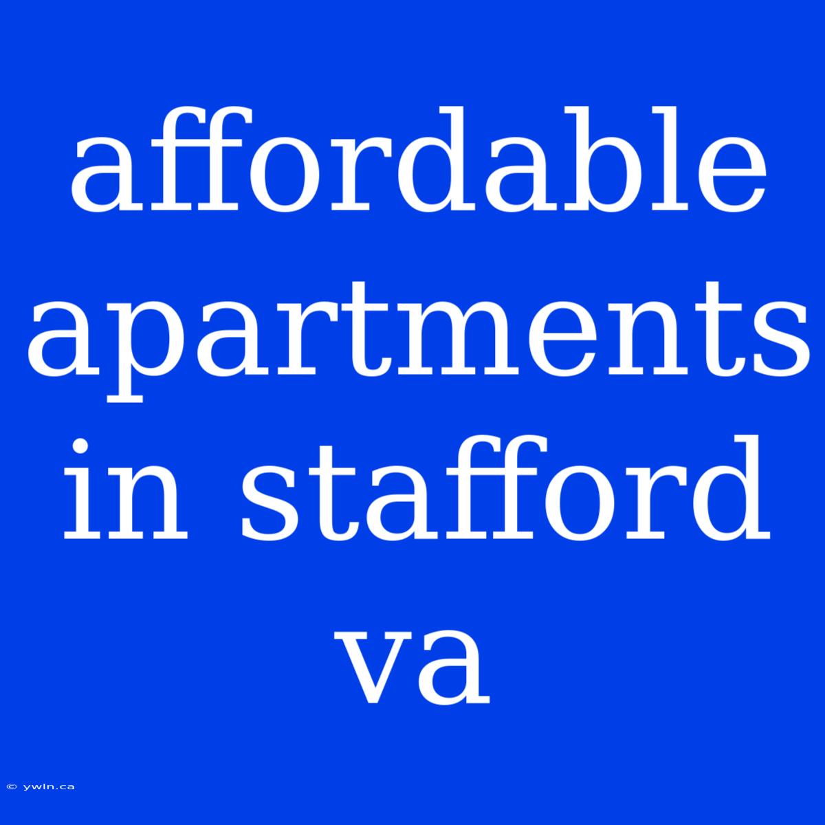 Affordable Apartments In Stafford Va