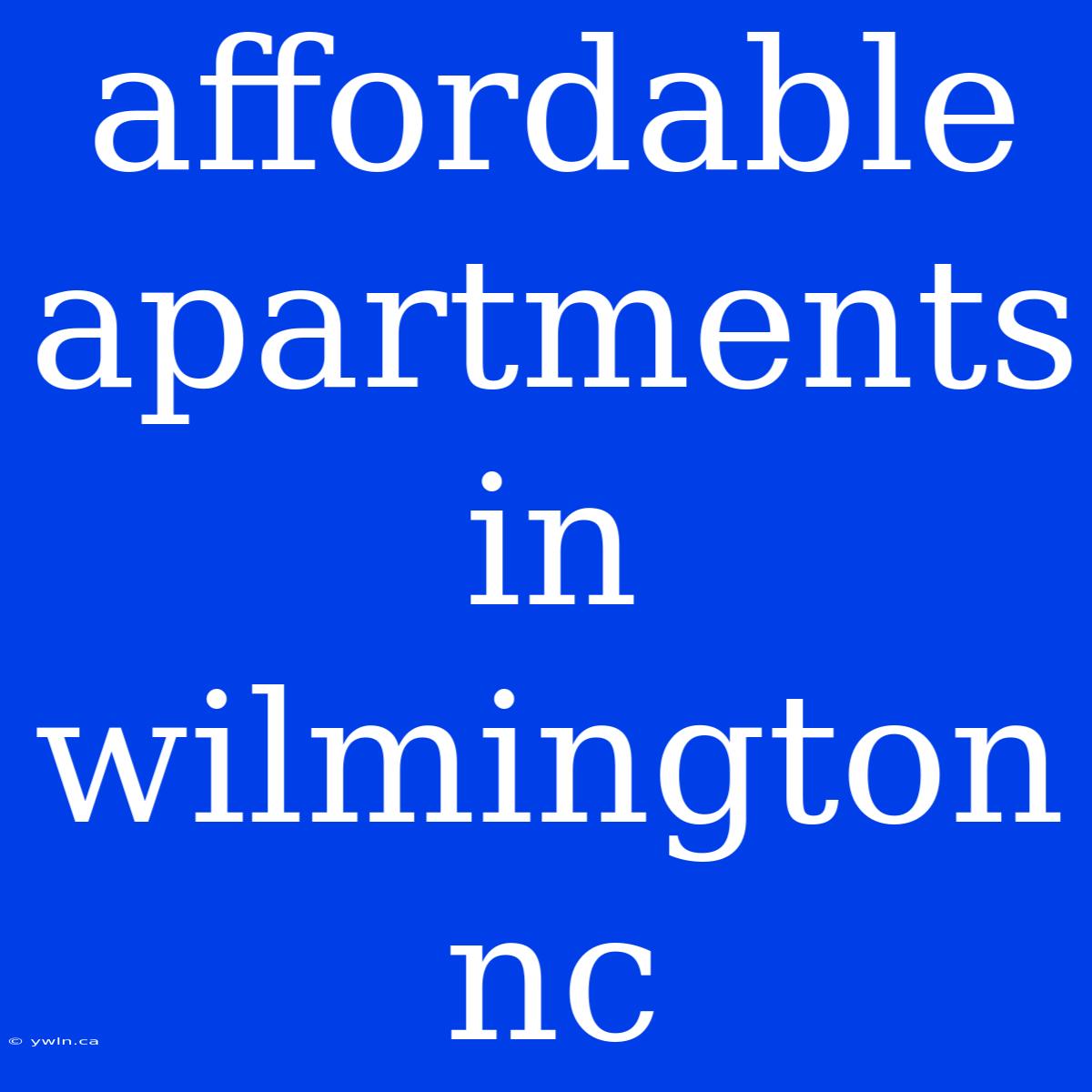 Affordable Apartments In Wilmington Nc