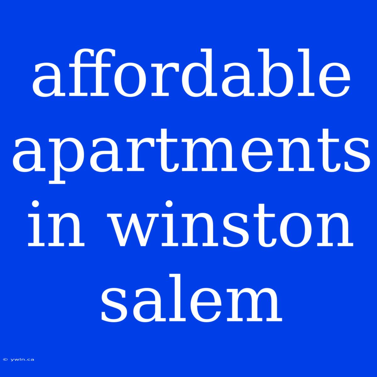 Affordable Apartments In Winston Salem