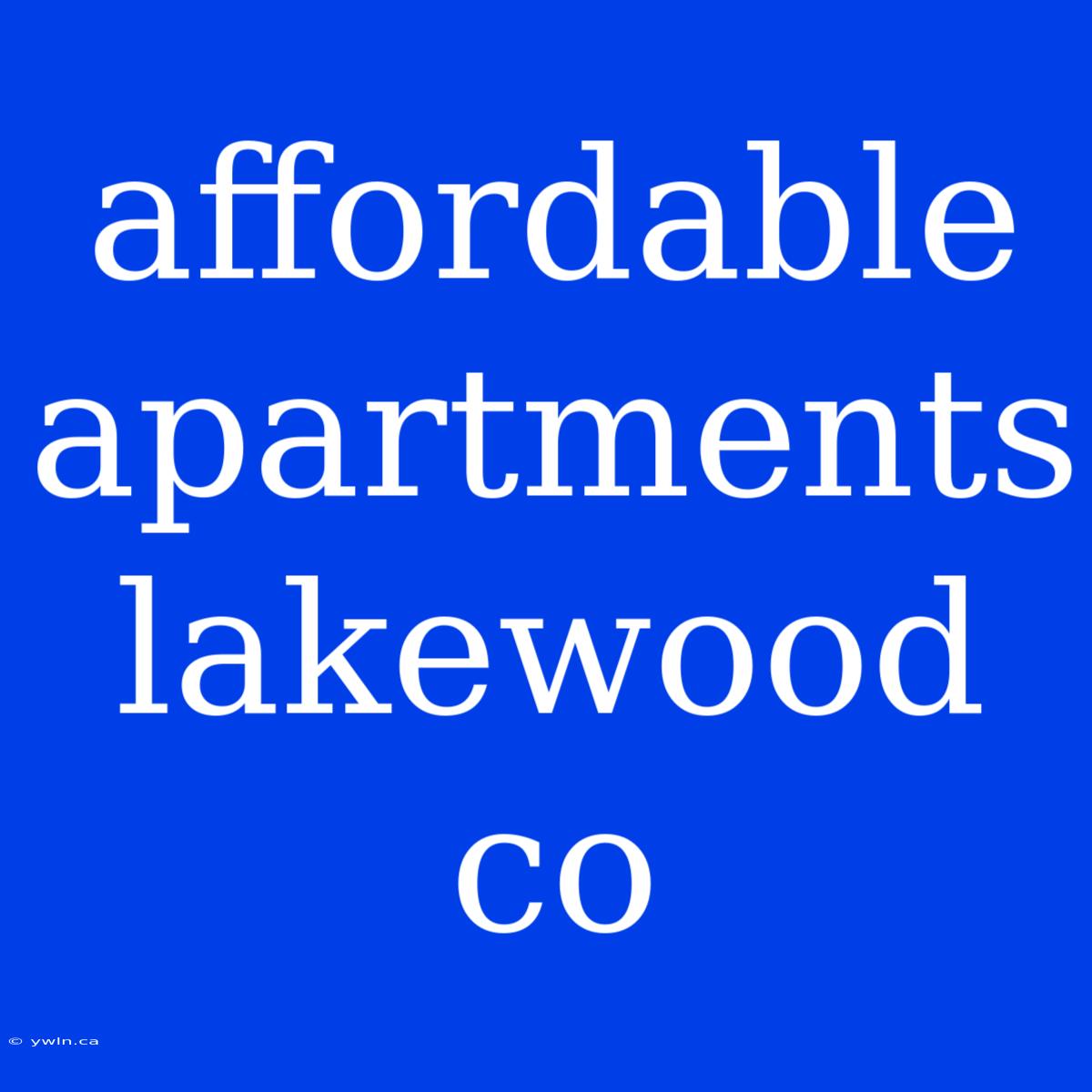 Affordable Apartments Lakewood Co