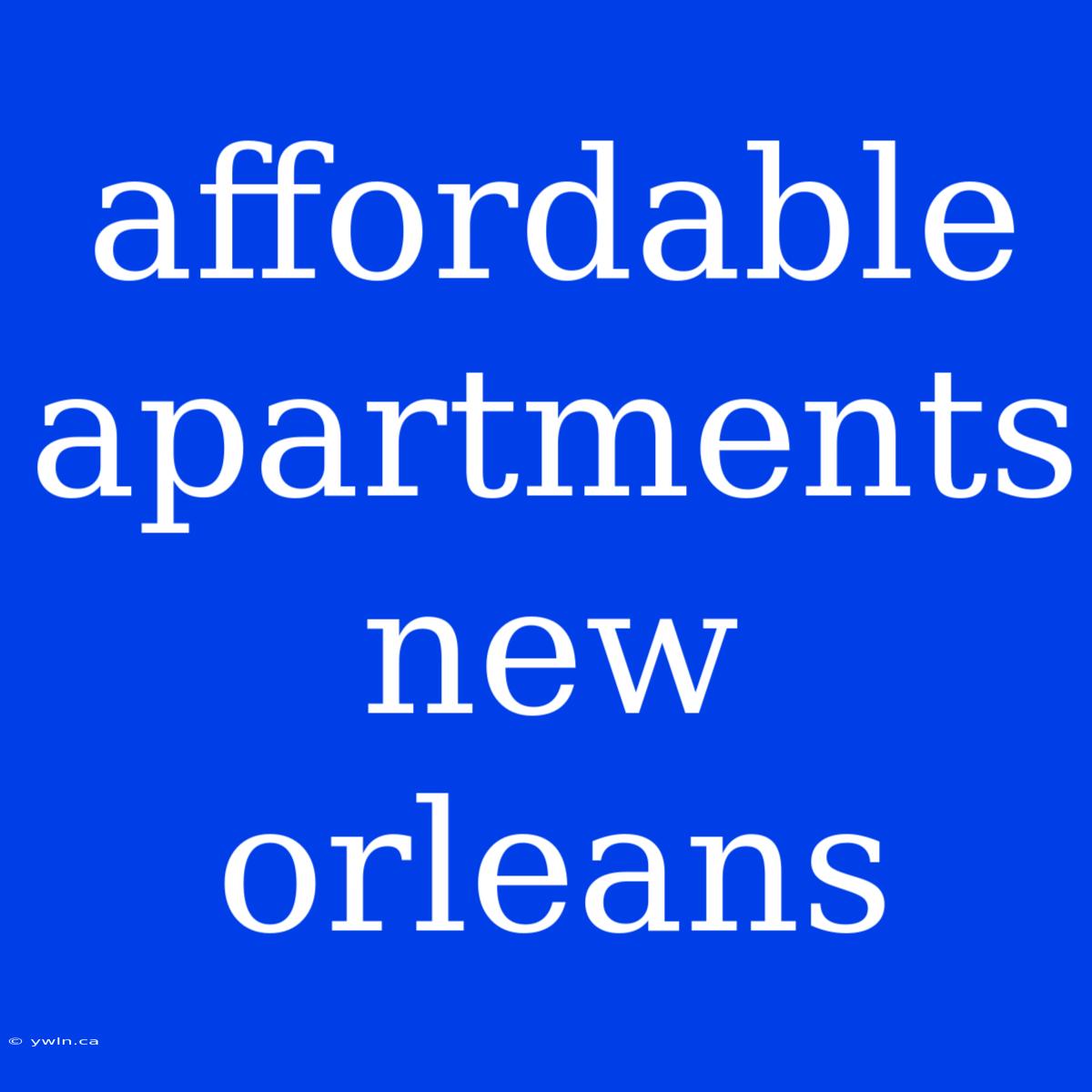 Affordable Apartments New Orleans