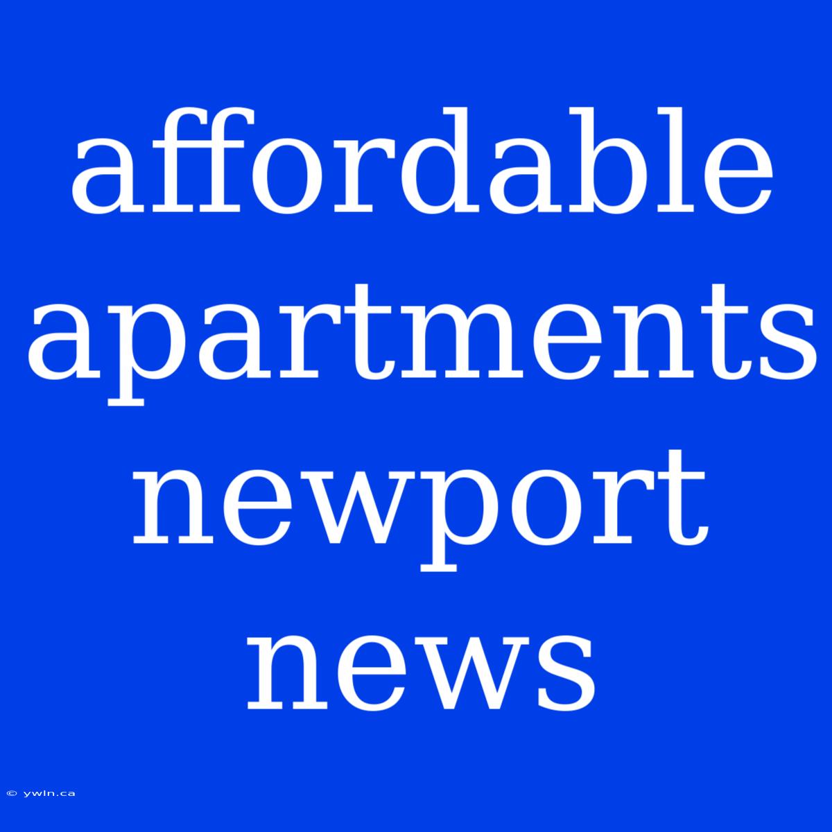 Affordable Apartments Newport News