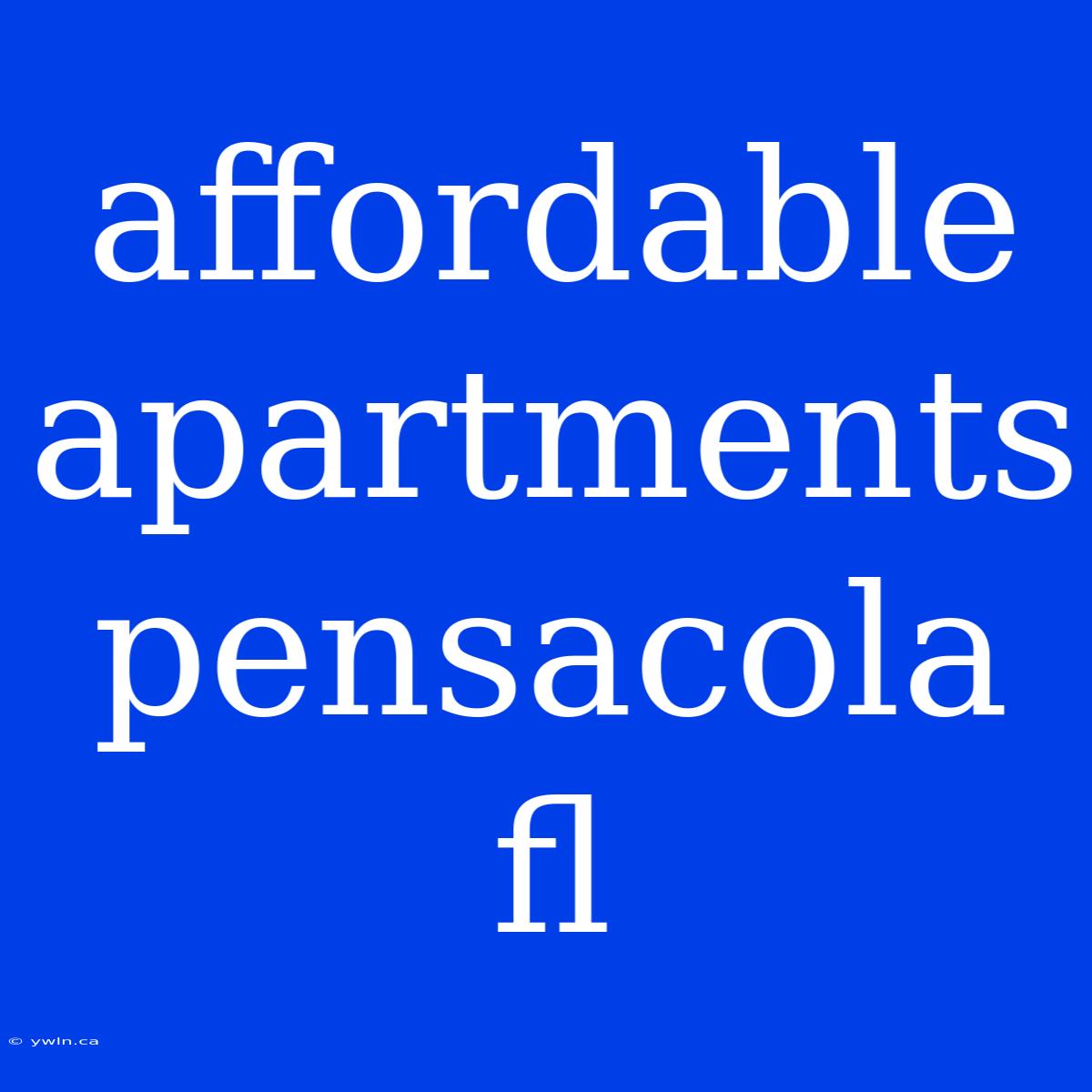 Affordable Apartments Pensacola Fl