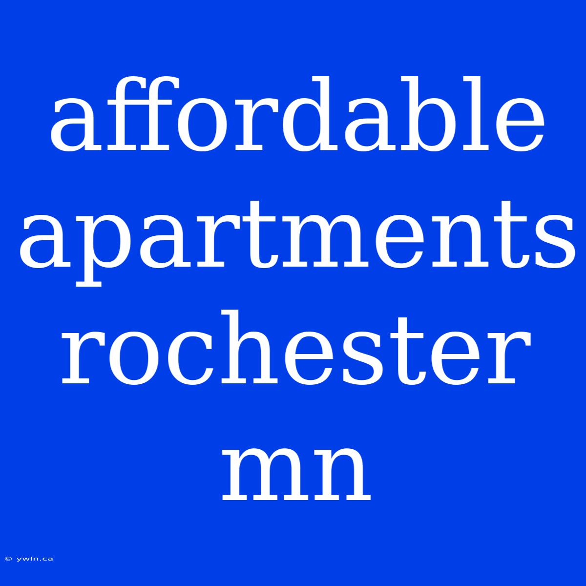 Affordable Apartments Rochester Mn