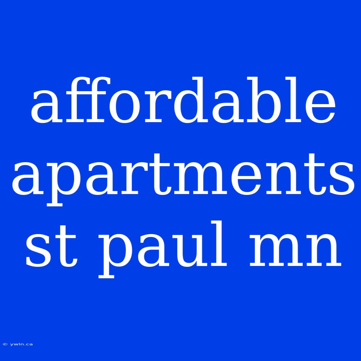 Affordable Apartments St Paul Mn