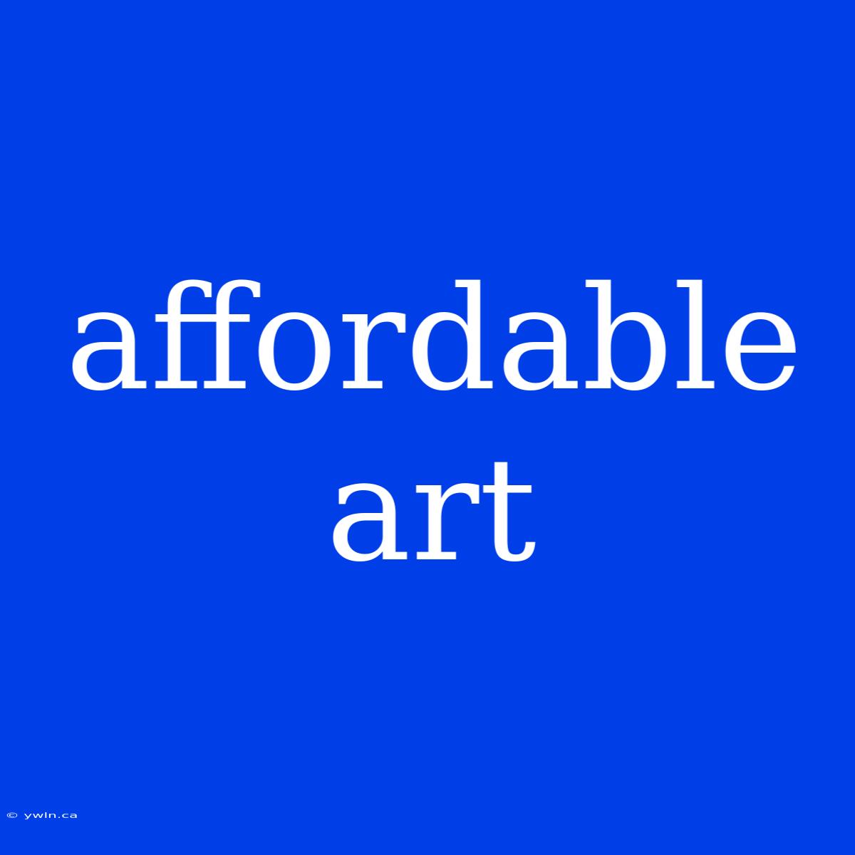 Affordable Art