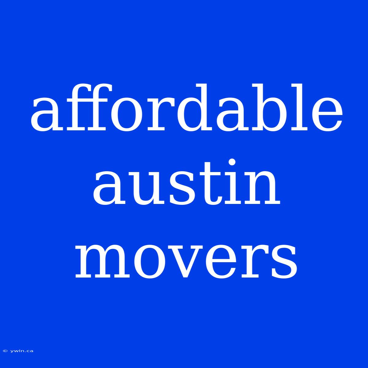 Affordable Austin Movers