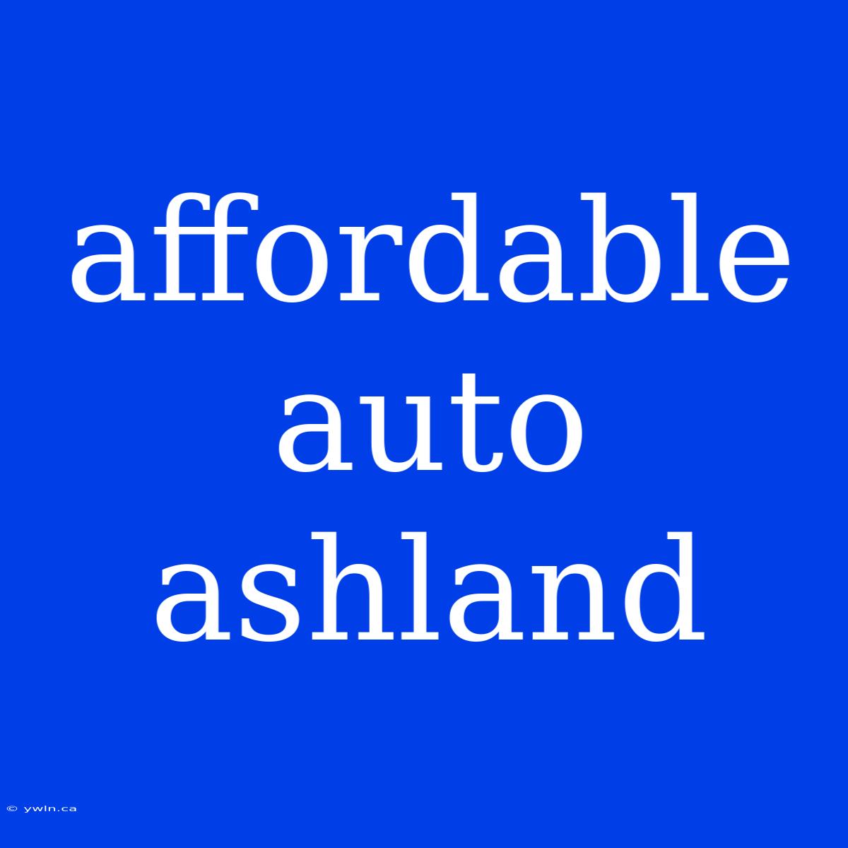 Affordable Auto Ashland