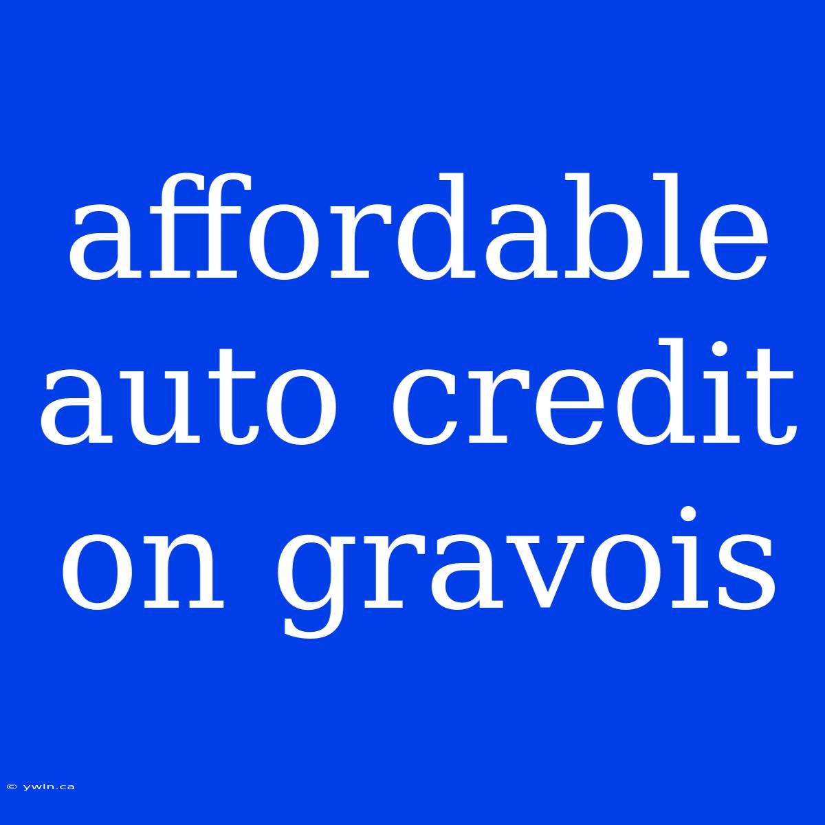 Affordable Auto Credit On Gravois