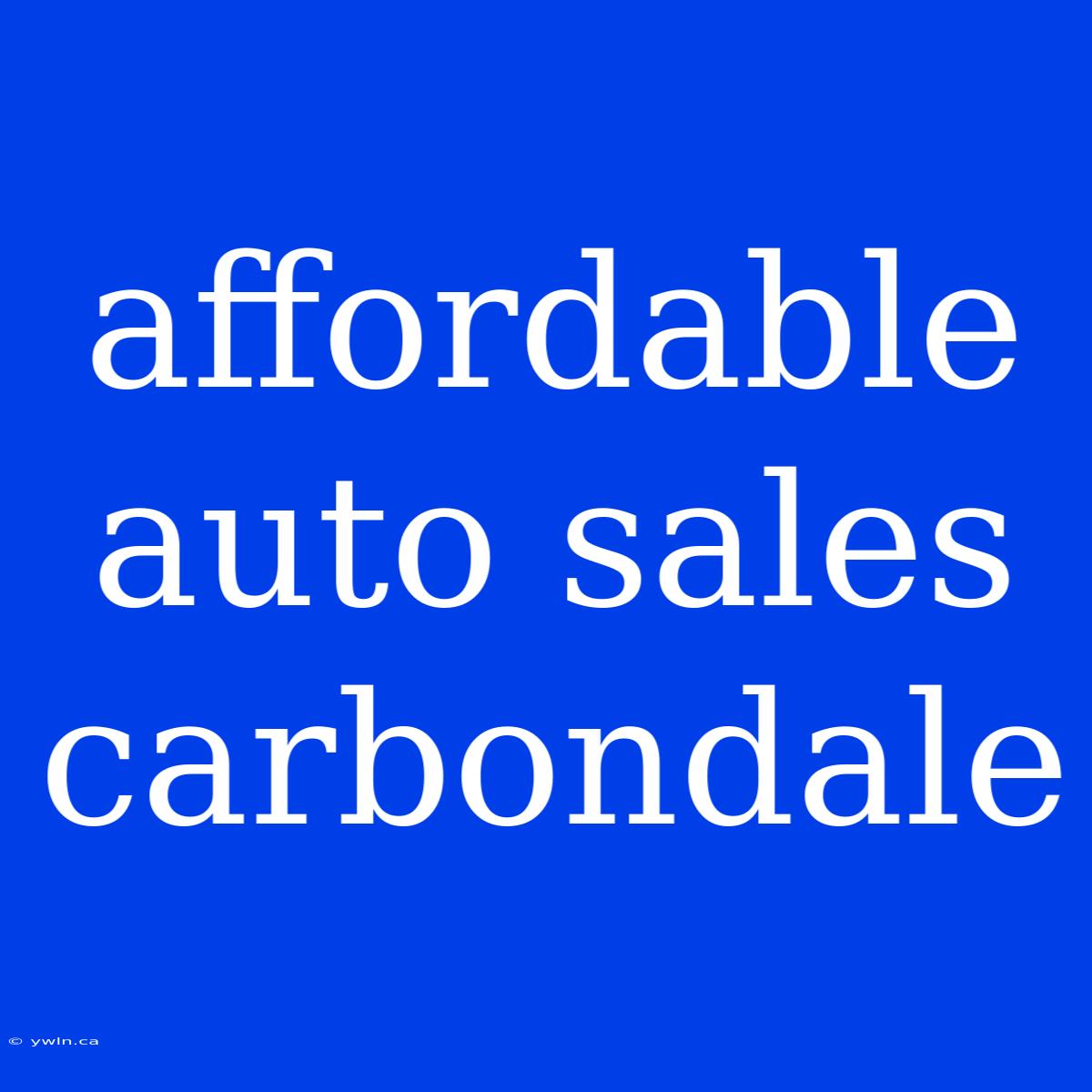 Affordable Auto Sales Carbondale