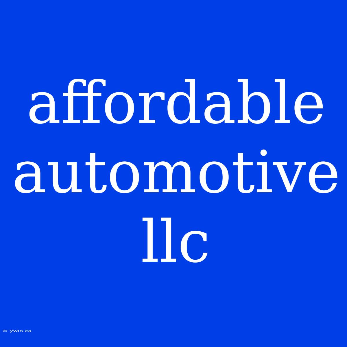 Affordable Automotive Llc