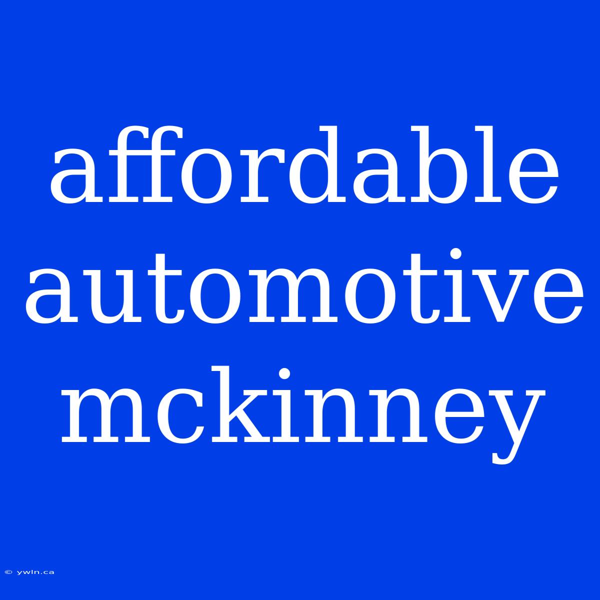 Affordable Automotive Mckinney