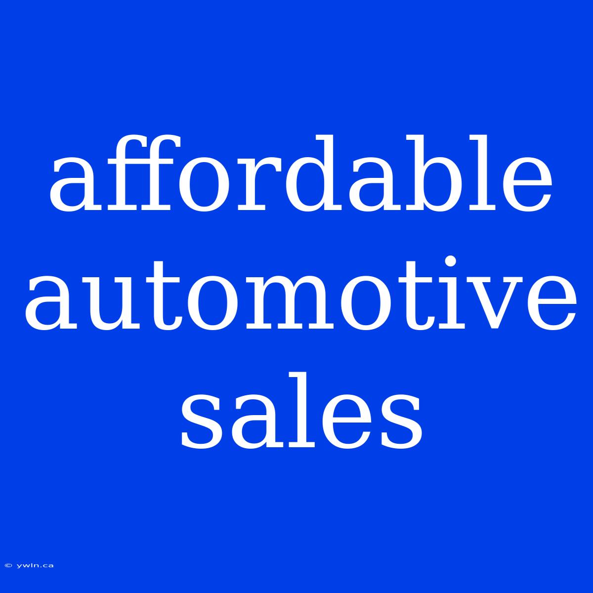 Affordable Automotive Sales