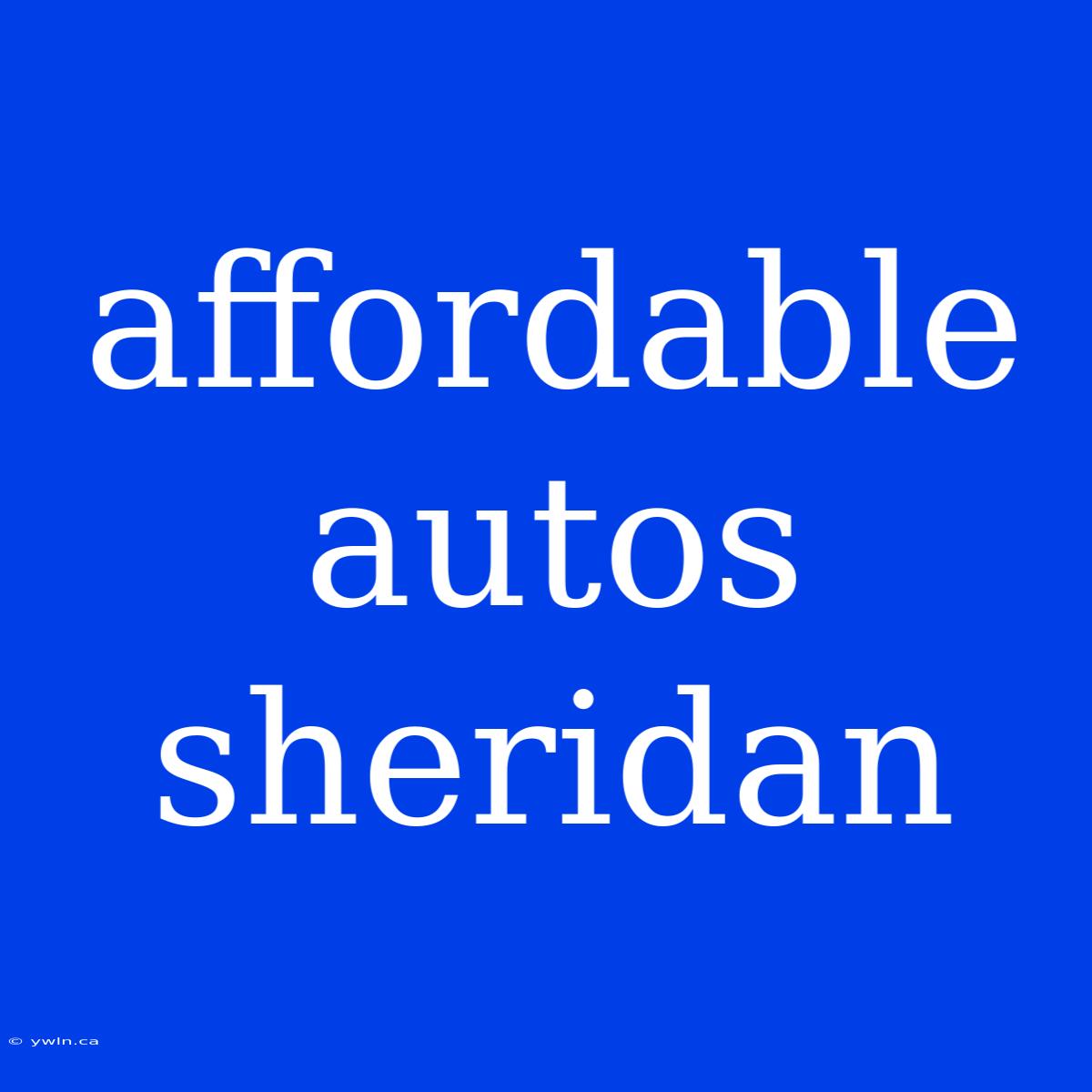 Affordable Autos Sheridan