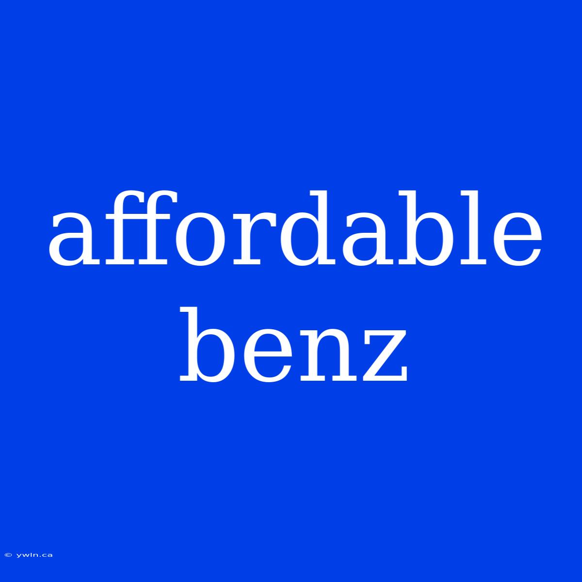 Affordable Benz