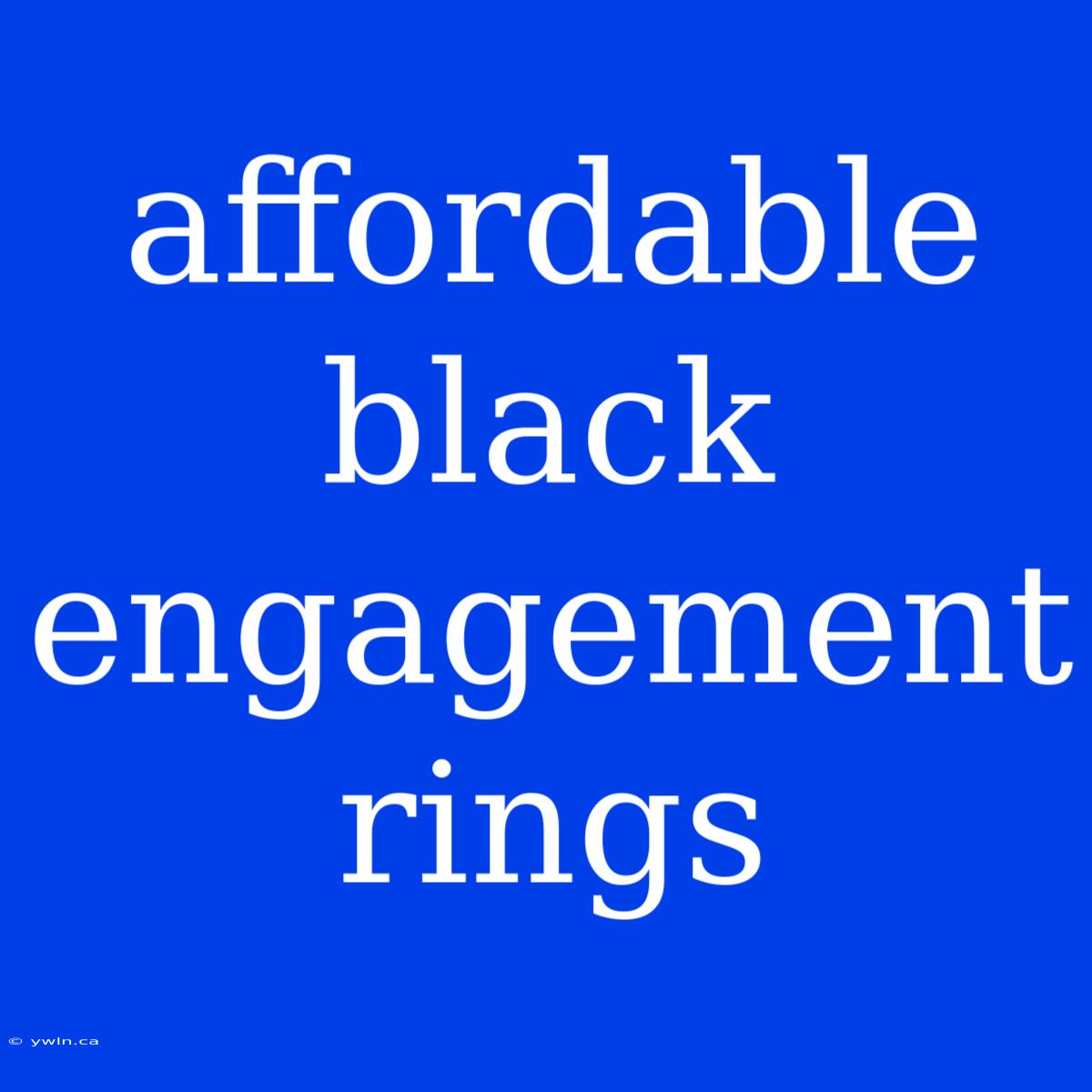 Affordable Black Engagement Rings