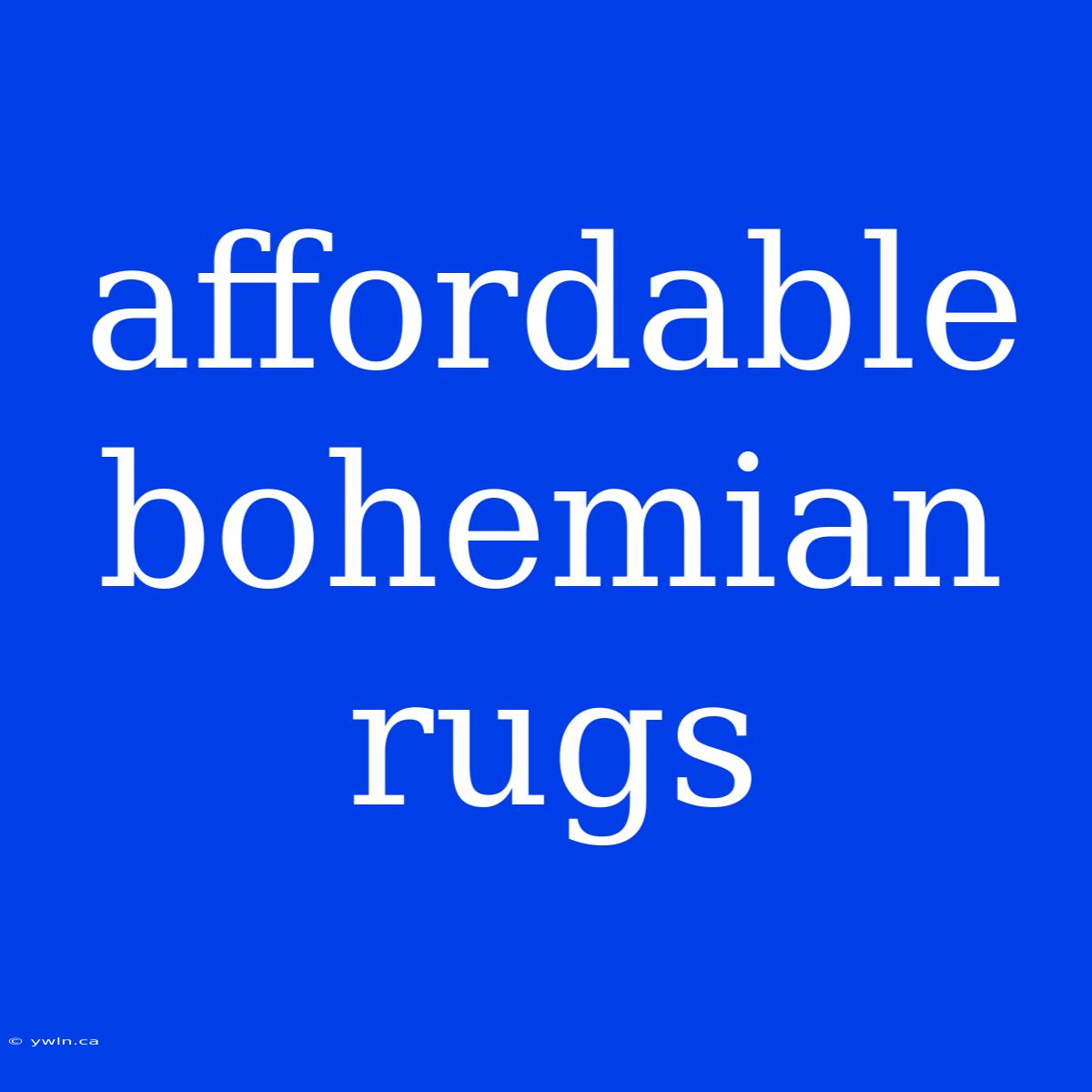 Affordable Bohemian Rugs